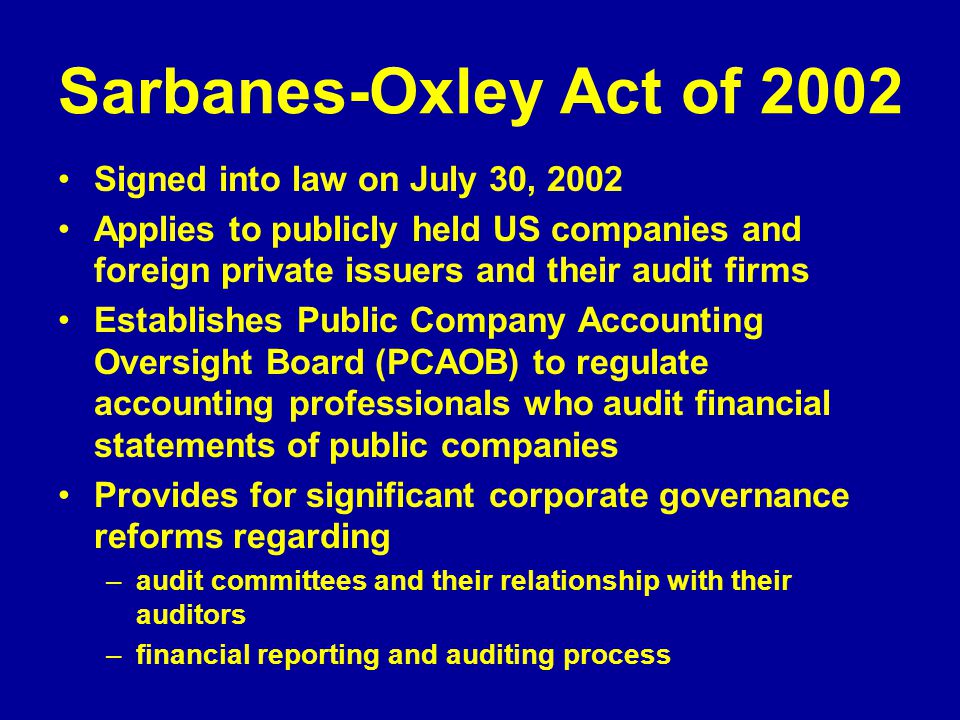 The Sarbanes Oxley Act of 2002